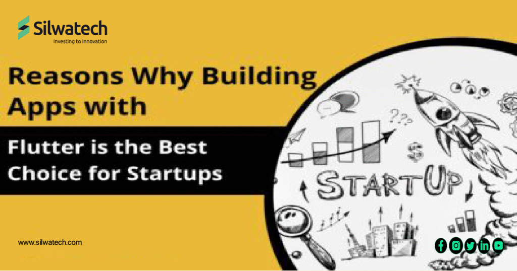 Reasons Why Building Apps with Flutter is the Best Choice for Startups