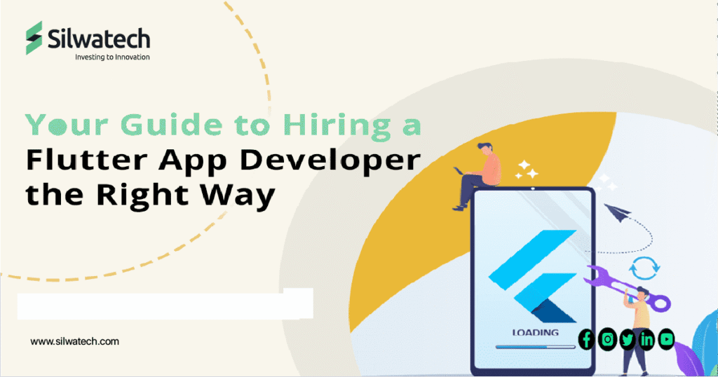 Your Guide to Hiring a Flutter App Developer the Right Way