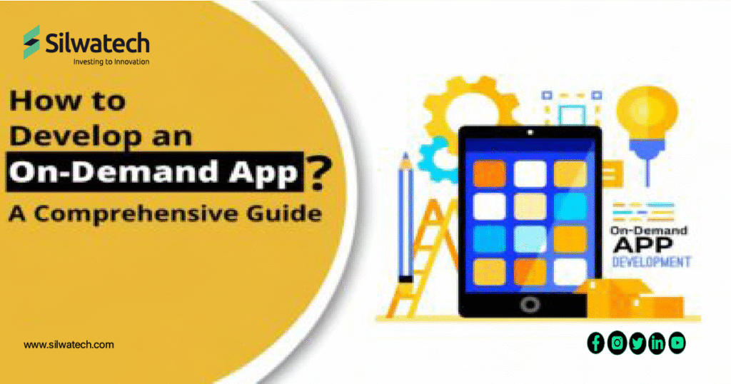 How to Develop an On-Demand App? A Comprehensive Guide
