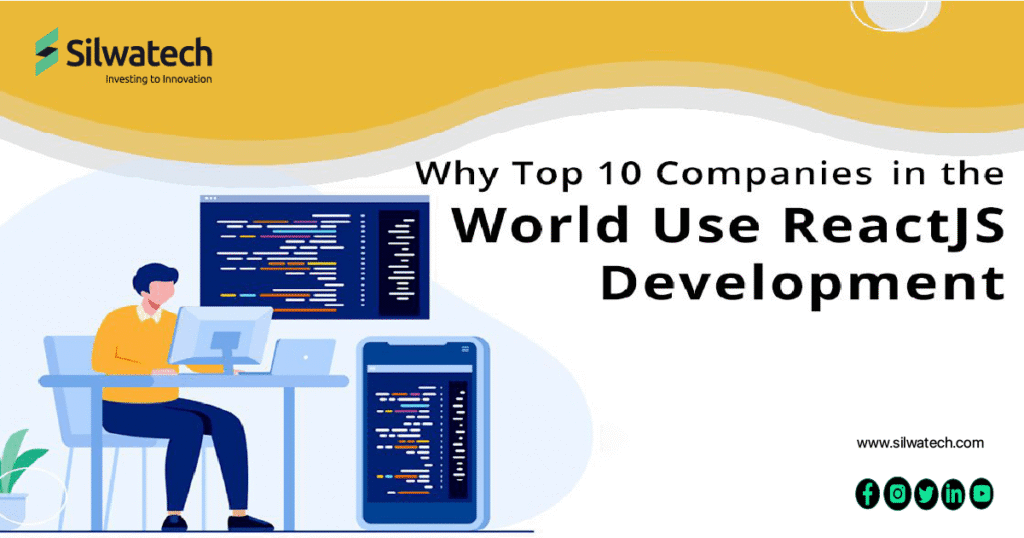 Why Top 10 Companies in the World Use ReactJS Development